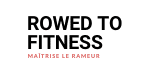 Rowed to fitness
